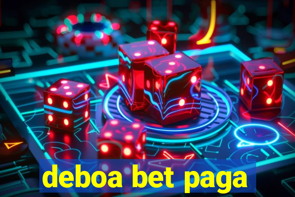 deboa bet paga